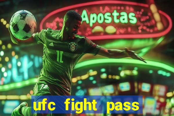 ufc fight pass assistir online